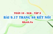 Bài 9.17 trang 88 Toán 10 Kết nối tri thức Tập 2